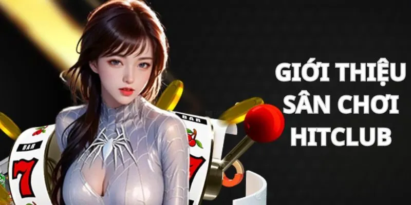 Hitclub - Cổng Game Bài Đổi Thưởng Phải Chơi Trong Năm 2025 1 hitclub-tong-quan